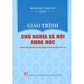 Giáo Trình Chủ Nghĩa Xã Hội Khoa Học (Dành Cho Bậc Đại Học Hệ Không Chuyên Lý Luận Chính Trị) - Bộ mới năm 2021 - Nhà Xuất Bản Chính Trị Quốc Gia Sự Thật