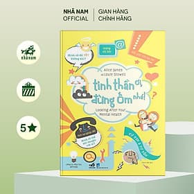 Tinh thần ơi, đừng ốm nhé! - Nhã Nam Official - Nhã Nam