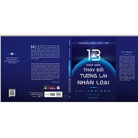 NHỮNG ĐIỀU SẮP TỚI: 13 PHÁT KIẾN THAY ĐỔI TƯƠNG LAI NHÂN LOẠI - Avi Jorisch - Phương Chi, Sơn Phạm dịch - Nhà xuất bản Thế Giới. - Việt Chi