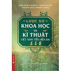 Lược Sử Khoa Học Và Kĩ Thuật Việt Nam Tiền Hiện Đại