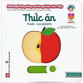 Sách Chuyển Động Thông Minh Đa Ngữ Việt - Anh - Pháp: Thức Ăn - Foods - Les Aliments - Việt An