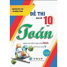 Đề thi vào lớp 10 môn toán theo cấu trúc mới năm 2025 (dùng chung) - HA - Trúc An