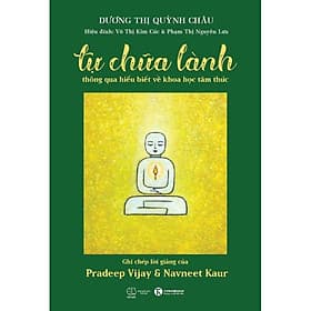 Tự chữa lành thông qua hiểu biết về khoa học tâm thức - Thái Hà - Khoa