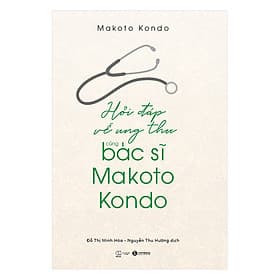 Hỏi Đáp Về Ung Thư Cùng Bác Sỹ Makoto Kondo