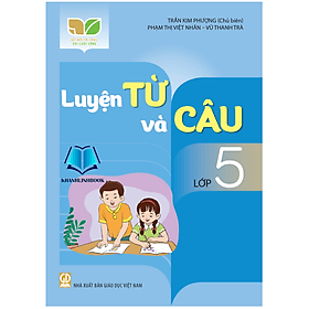 Luyện từ và câu lớp 5 (Kết nối tri thức với cuộc sống) - Tri Thức