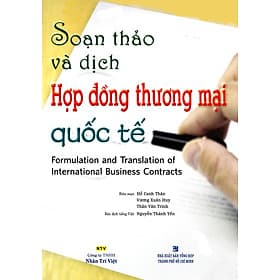 Sách Soạn Thảo Và Dịch Hợp Đồng Thương Mại Quốc Tế - Trí