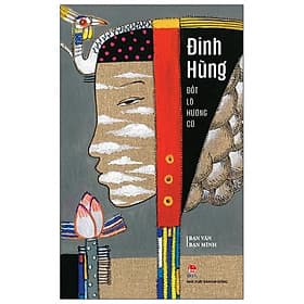 Sách Bạn Văn Bạn Mình: Đốt Lò Hương Cũ - Minh Minh