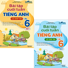 global success - Bài tập cuối tuần Tiếng anh lớp 6 - tập 1 + 2 (có đáp án) - An