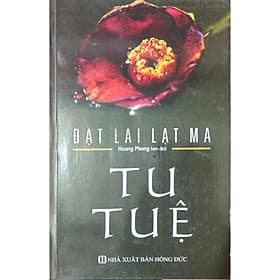 Tu Tuệ - Đức Đạt Lai Lạt Ma XIV - Văn Thành Book - 