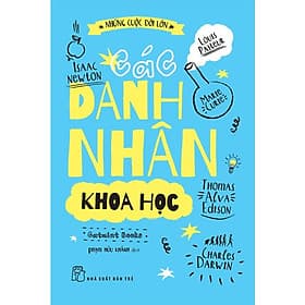Những Cuộc Đời Lớn - Các Danh Nhân Khoa Học (NXB Trẻ)