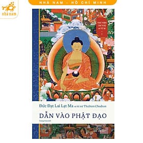Dẫn vào Phật đạo (Thư viện Trí tuệ và Từ bi 1) (Nhã Nam HCM) - Nhã Nam
