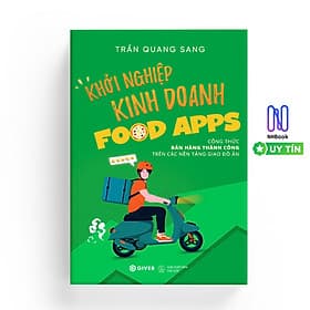 Khởi Nghiệp Kinh Doanh Food Apps - Công Thức Bán Hàng Thành Công Trên Các Nền Tảng Giao Đồ Ăn - GIVER
