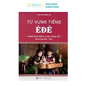 Từ vựng tiếng Êđê theo chủ đề và ví dụ thực tế (Song ngữ Êđê - Việt)