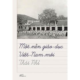 Sách Một Nền Giáo Dục Việt Nam Mới - Nhã Nam - BẢN QUYỀN