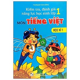 Kiểm Tra, Đánh Giá Năng Lực Học Sinh Lớp 1 - Môn Tiếng Việt (Học Kì 1) - Trí Đức
