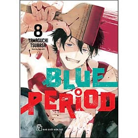 Blue Period - Tập 08 - Yamaguchi Tsubasa