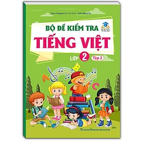 Sách Bộ Đề Kiểm Tra Tiếng Việt Lớp 2 - Tập 2 - Minh Minh