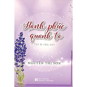 Hạnh phúc quanh ta - Thơ & cảm xúc - Hạ
