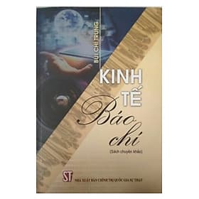 Kinh Tế Báo Chí (Sách Chuyên Khảo) - Chinh Ba
