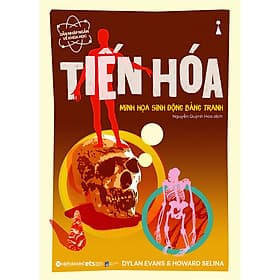 Sách Dẫn Nhập Ngắn Về Khoa Học - Tiến Hóa : Minh Họa Sinh Động Bằng Tranh - Khoa