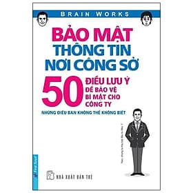 Sách Bảo Mật Thông Tin Nơi Công Sở - 50 Điều Lưu Ý Để Bảo Vệ Bí Mật Cho Công Ty - Trí