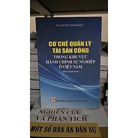 Cơ chế quản lý tài sản công trong khu vực hành chính sự nghiệp ở Việt Nam - Gia Việt