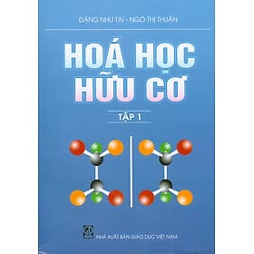 Hoá Học Hữu Cơ, Tập 1 - Đặng Như Tại, Ngô Thị Thuận - Thuận