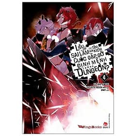 Sách Liệu Có Sai Lầm Khi Tìm Kiếm Cuộc Gặp Gỡ Định Mệnh Trong Dungeon? – Tập 4 (Bản Phổ Thông) - Linnea Dunne