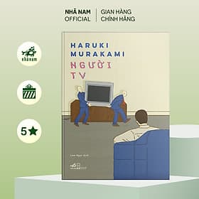 Người TV (Haruki Murakami) (Nhã Nam Official) - Nhã Nam