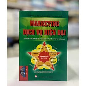 Marketing dịch vụ hiện đại (Lý thuyết và tình huống ứng dụng của các công ty Việt Nam) - Hú