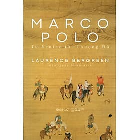 Marco Polo - Từ Venice Tới Thượng Đô - Marco Borges