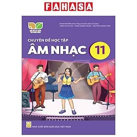Sách Giáo Khoa Chuyên Đề Học Tập Âm Nhạc 11 (Kết Nối) (Chuẩn) - Khoa