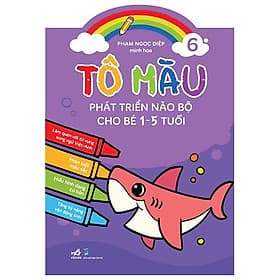 Tô Màu Phát Triển Não Bộ Cho Bé 1-5 Tuổi - Tập 6 - Nhã Nam