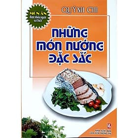 Những Món Nướng Đặc Sắc - Việt Thư - Việt Thư