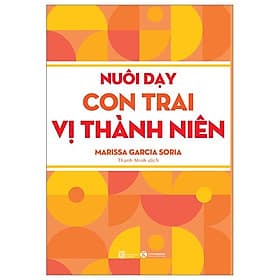 Nuôi Dạy Con Trai Vị Thành Niên - Marissa Garcia Soria