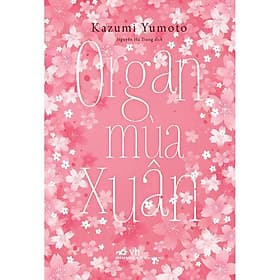 Organ mùa xuân (TB 2021) - Nhã Nam