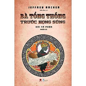 Bà Tổng Thống trước họng súng