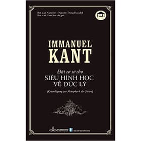 ĐẶT CƠ SỞ CHO SIÊU HÌNH HỌC VỀ ĐỨC LÝ - IMMANUEL KANT - Sant Kirpal Singh