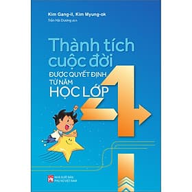 Sách Thành Tích Cuộc Đời Được Quyết Định Từ Năm Học Lớp 4