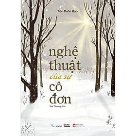 Nghệ Thuật Của Sự Cô Đơn - AZ Việt Nam - Nam Việt