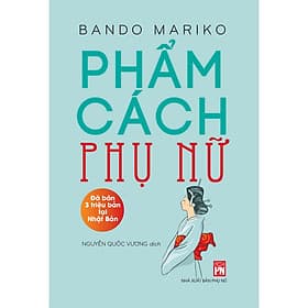Phẩm Cách Phụ Nữ - Bando Mariko - NXB Phụ Nữ - 