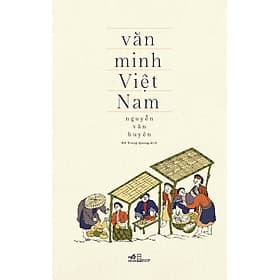 Văn minh Việt Nam - Nhã Nam Official - Minh Minh