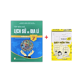 Tập bản đồ Lịch Sử và Địa Lí Lớp 7 : Phần Địa lí - Nha Nha