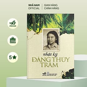 Nhật ký Đặng Thùy Trâm (TB 2022) - Nhã Nam Official - Nhật Nam