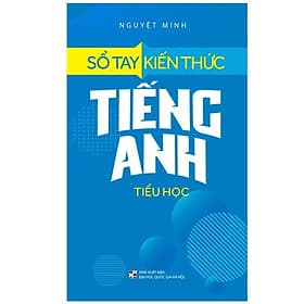 Sổ Tay Kiến Thức Tiếng Anh Tiểu Học