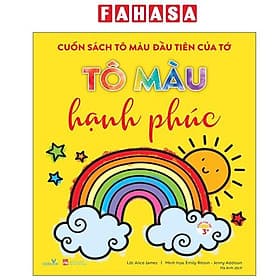 Cuốn Sách Tô Màu Đầu Tiên Của Tớ - Tô Màu Hạnh Phúc - Hạ