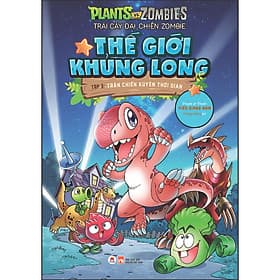 Sách Trái Cây Đại Chiến Zombie - Thế Giới Khủng Long: Tập 3: Trận Chiến Xuyên Thời Gian - Long