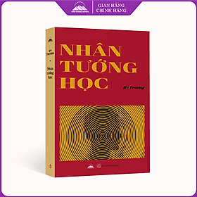 Nhân Tướng Học - Nhà Xuất Bản Tri Thức - Tri Thức