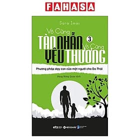 Sách Vô Cùng Tàn Nhẫn Vô Cùng Yêu Thương 3 - Phương Pháp Dạy Con Của Một Người Cha Do Thái - Phương Phương