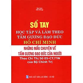 Sách Cẩm Nang Học Tập Và Làm Theo Tư Tưởng, Đạo Đức, Phong Cách Hồ Chí Minh - Theo Theobald